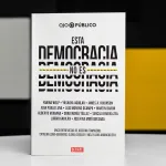 NUEVA PUBLICACIÓN. Un libro que analiza las grietas de la democracia en la región y el mundo.